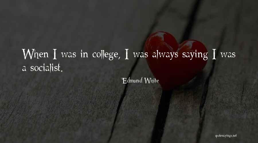Colicchio Sons Quotes By Edmund White Colicchio Sons Quotes By Edmund White