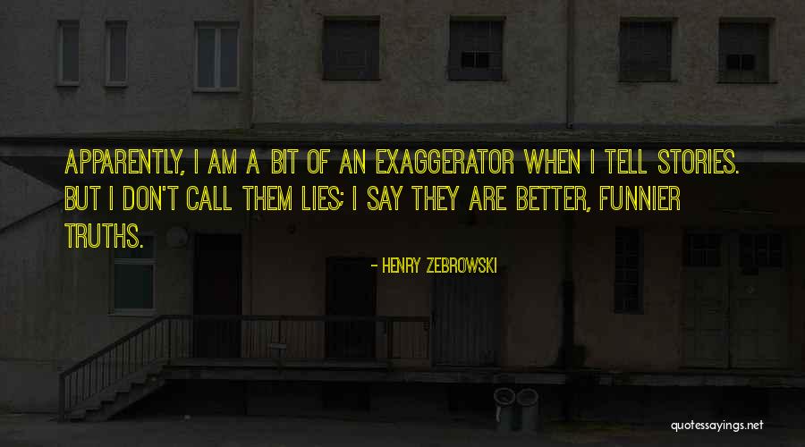 Coligifery Quotes By Henry Zebrowski Coligifery Quotes By Henry Zebrowski