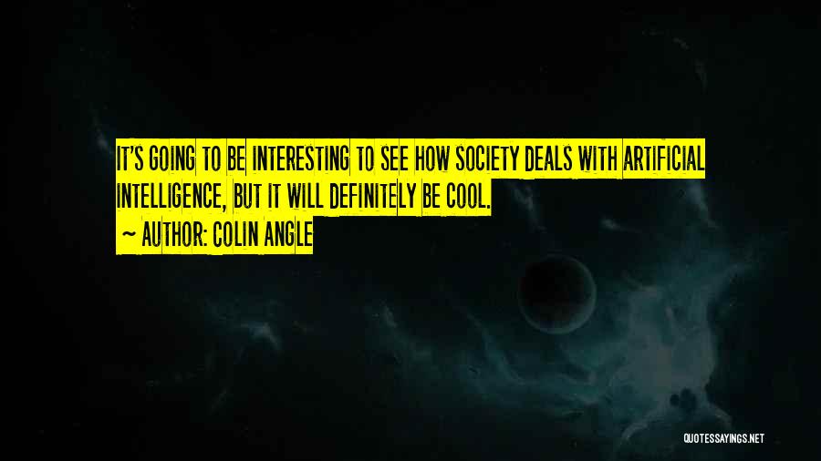 Colin Angle Quotes 1534509
