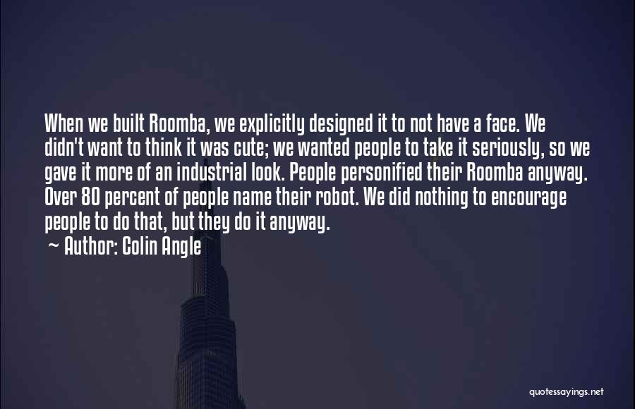 Colin Angle Quotes 342628