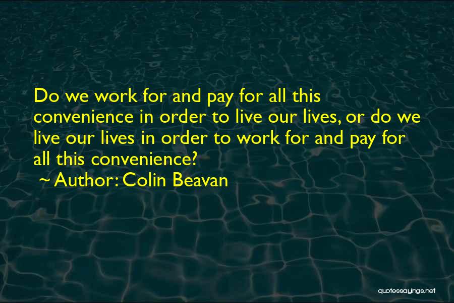 Colin Beavan Quotes 429577