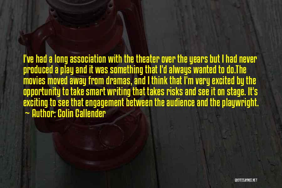 Colin Callender Quotes 841822