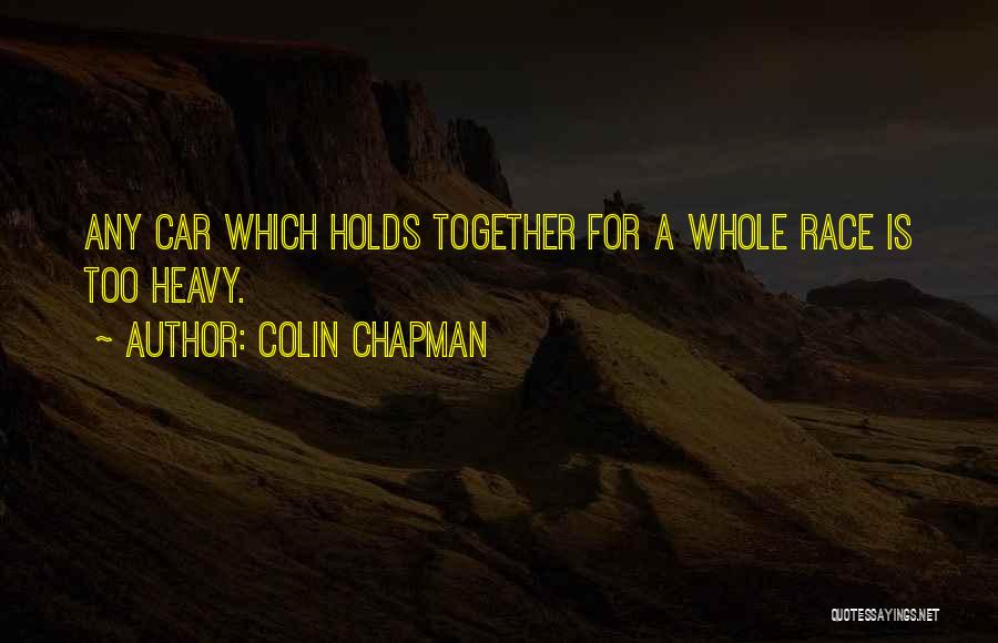 Colin Chapman Quotes 1278009