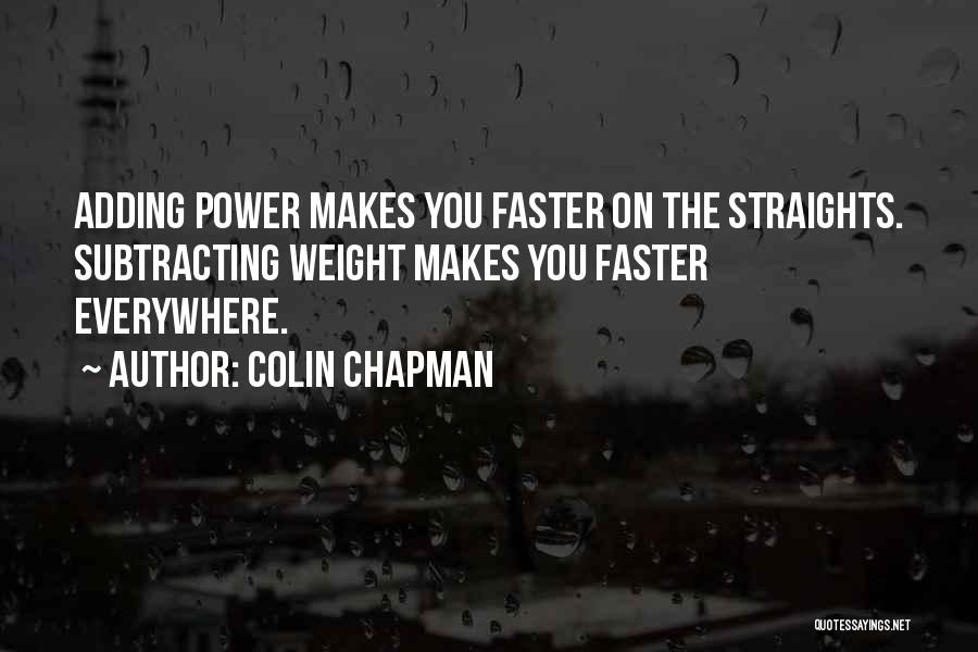 Colin Chapman Quotes 733534