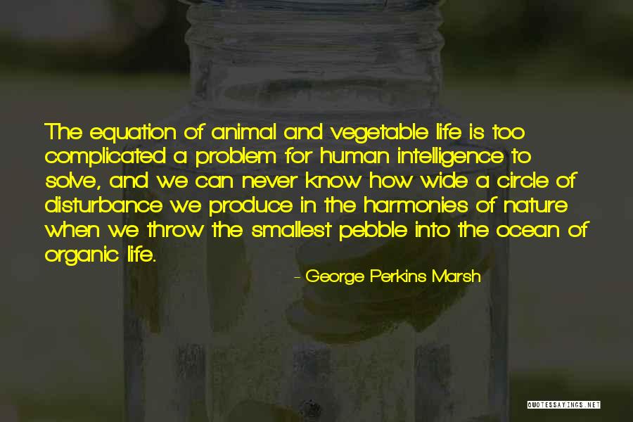 Colin Cowie Quotes By George Perkins Marsh Colin Cowie Quotes By George Perkins Marsh