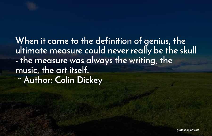 Colin Dickey Quotes 1517299