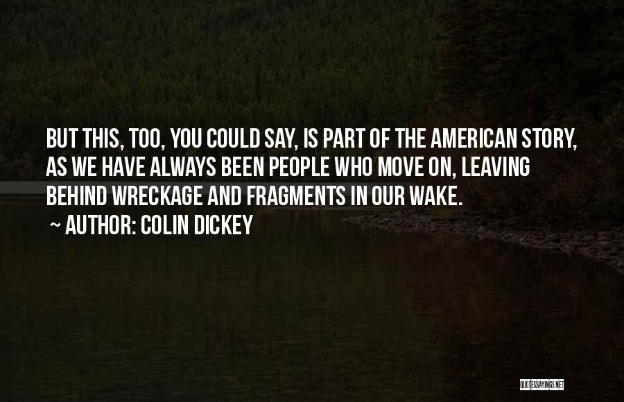 Colin Dickey Quotes 897415