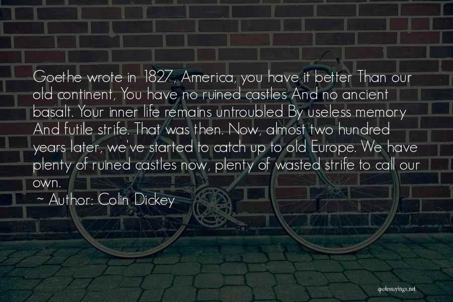 Colin Dickey Quotes 944429