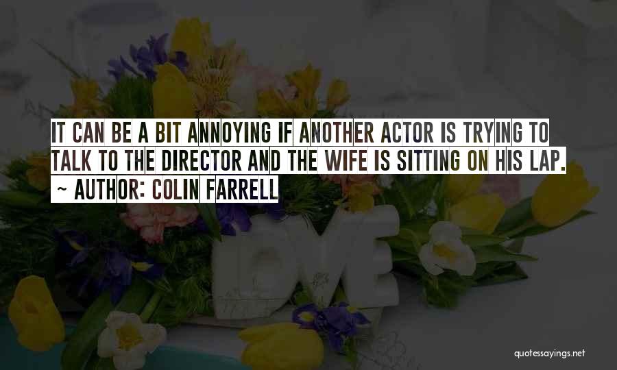 Colin Farrell Quotes 1150207