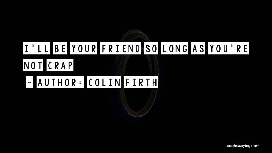 Colin Firth Quotes 1069917