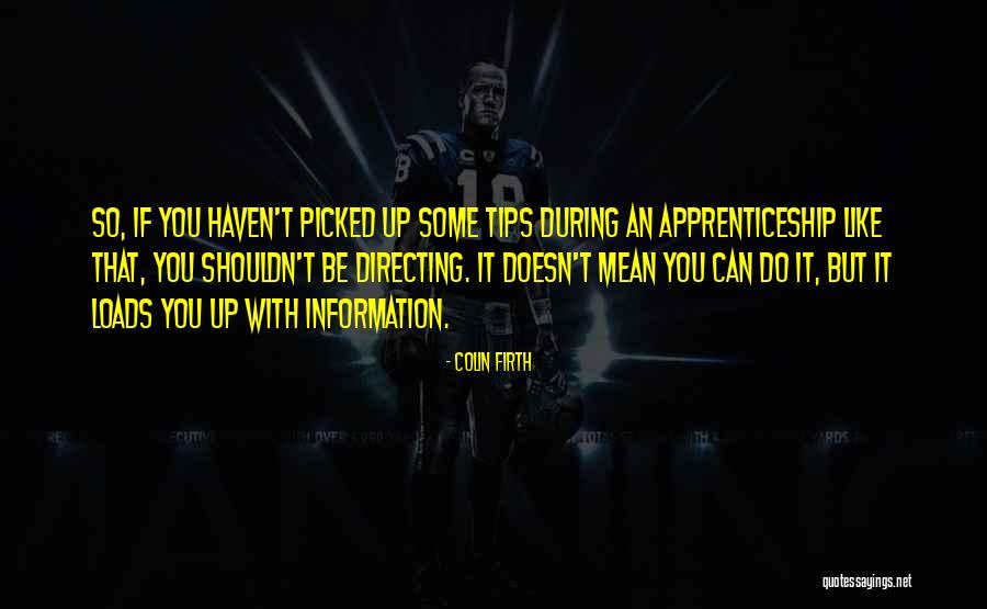 Colin Firth Quotes 1749402 Colin Firth Quotes 1749402
