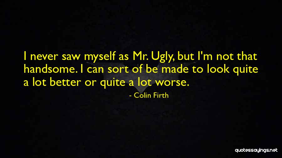 Colin Firth Quotes 2208924 Colin Firth Quotes 2208924
