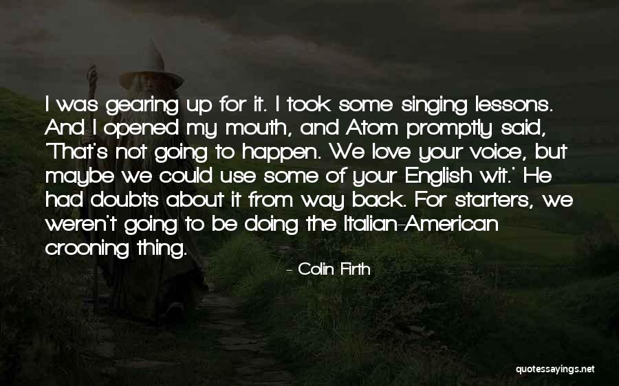 Colin Firth Quotes 341667 Colin Firth Quotes 341667