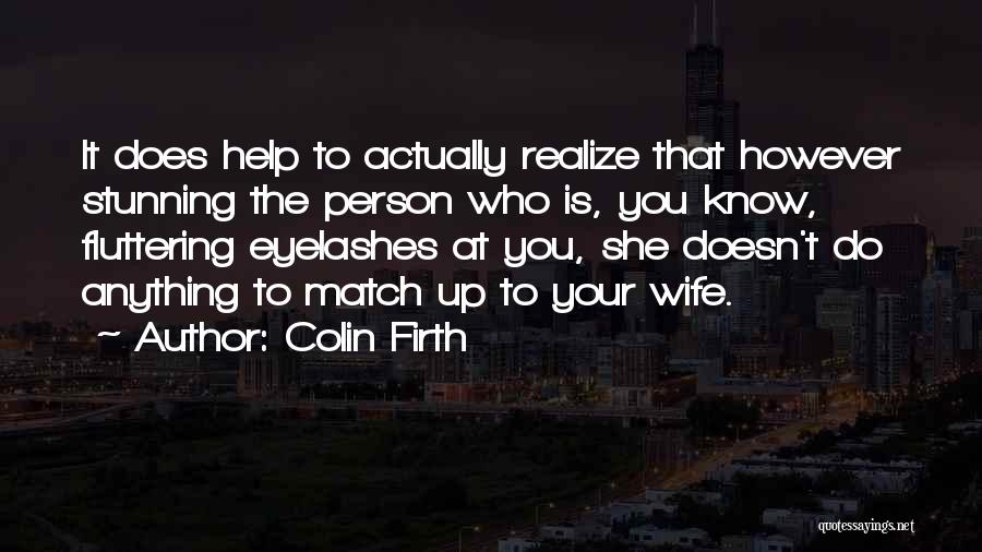 Colin Firth Quotes 625927