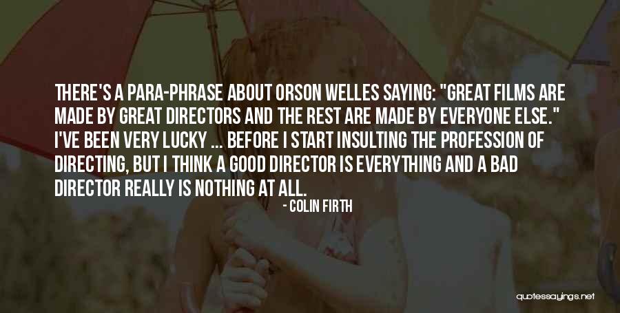 Colin Firth Quotes 826233 Colin Firth Quotes 826233