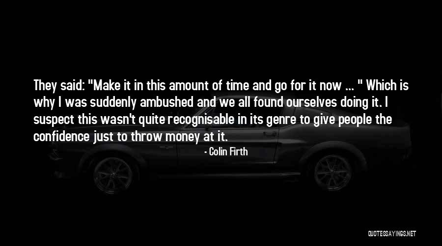 Colin Firth Quotes 843173 Colin Firth Quotes 843173