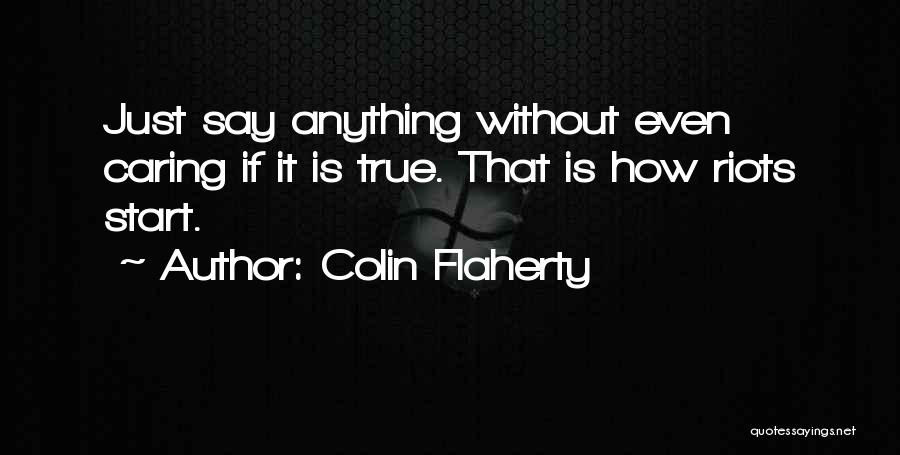 Colin Flaherty Quotes 468636