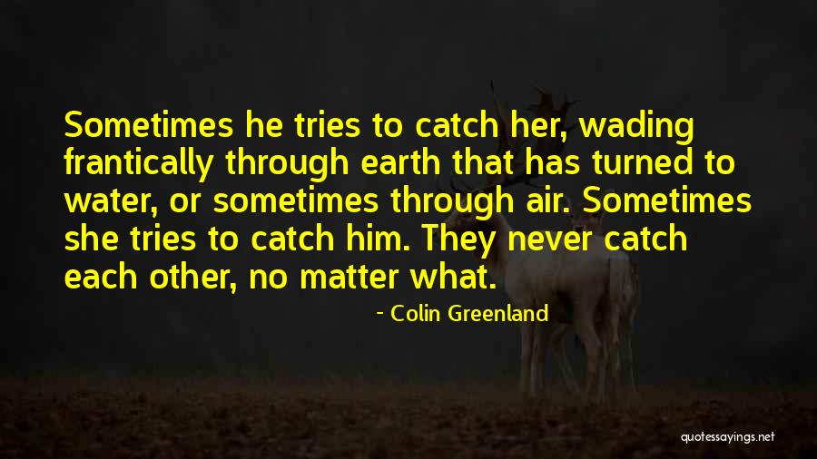 Colin Greenland Quotes 528790 Colin Greenland Quotes 528790