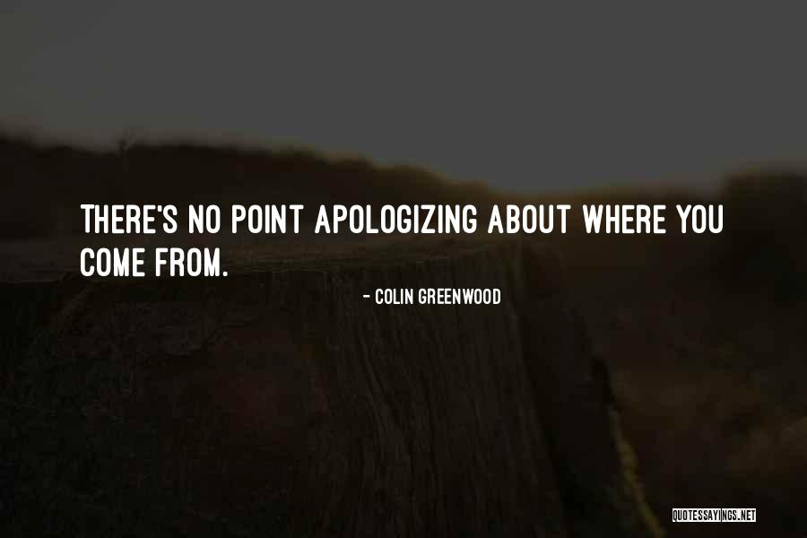 Colin Greenwood Quotes 1035308