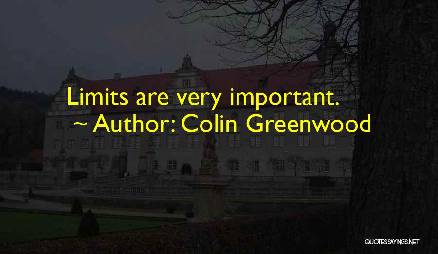 Colin Greenwood Quotes 1462415
