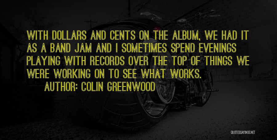 Colin Greenwood Quotes 1615143