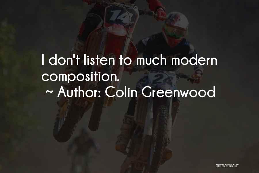 Colin Greenwood Quotes 1635960