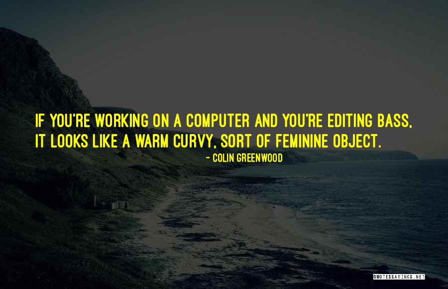Colin Greenwood Quotes 1690623 Colin Greenwood Quotes 1690623