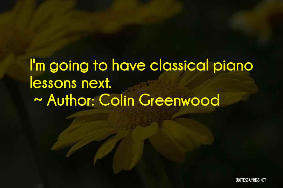 Colin Greenwood Quotes 1926419
