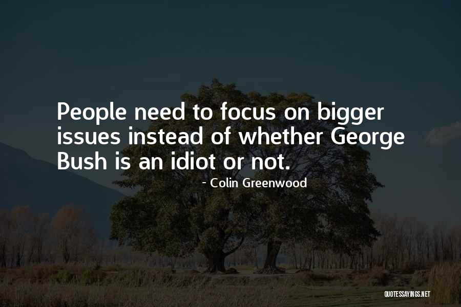 Colin Greenwood Quotes 1928752