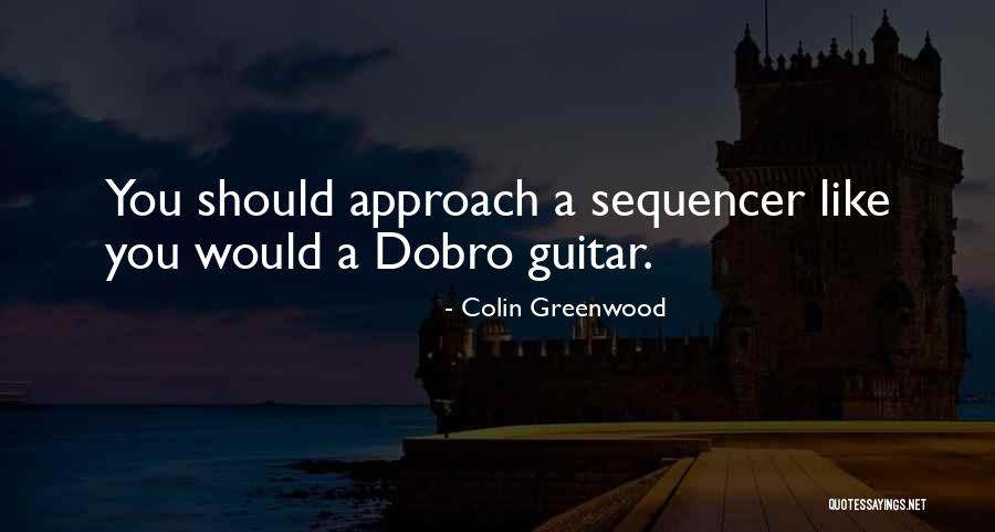 Colin Greenwood Quotes 2073632