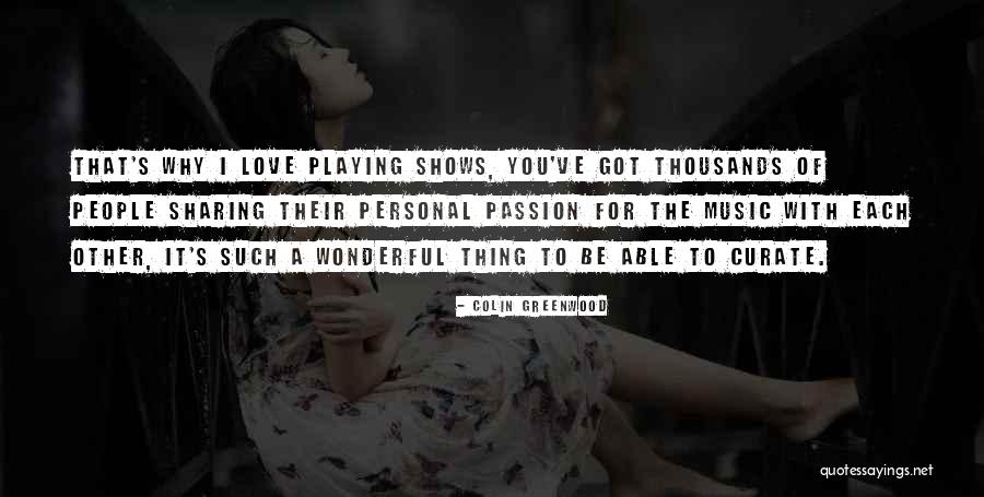 Colin Greenwood Quotes 331838 Colin Greenwood Quotes 331838