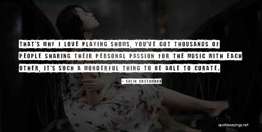 Colin Greenwood Quotes 331838