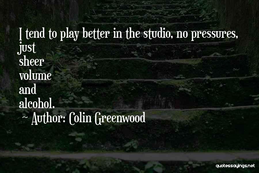 Colin Greenwood Quotes 618394