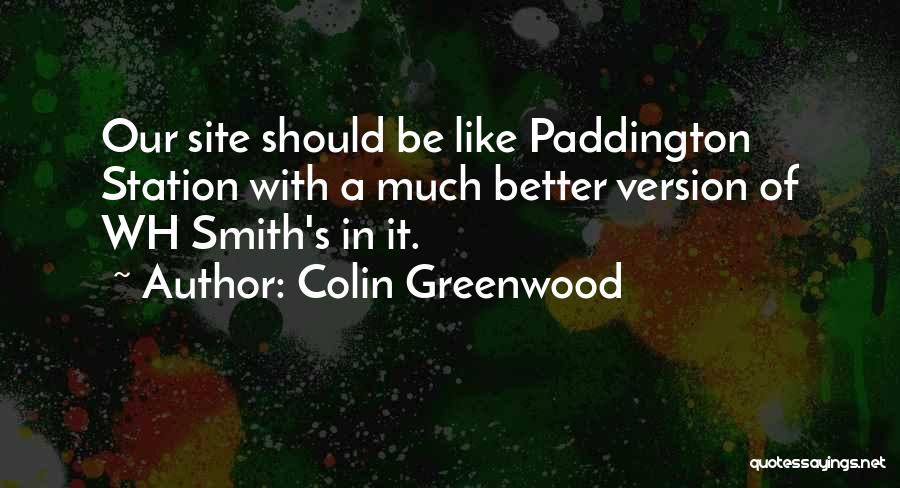 Colin Greenwood Quotes 620958