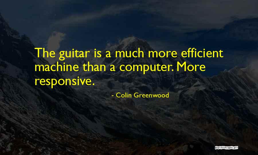 Colin Greenwood Quotes 671191