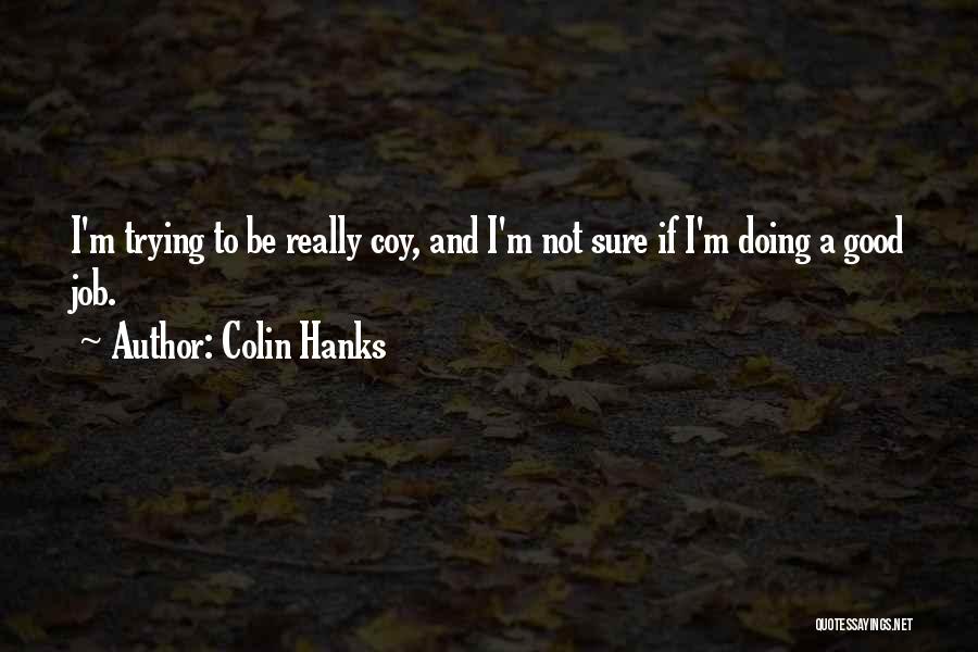 Colin Hanks Quotes 1096768