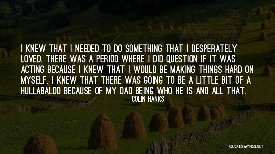 Colin Hanks Quotes 1617282 Colin Hanks Quotes 1617282