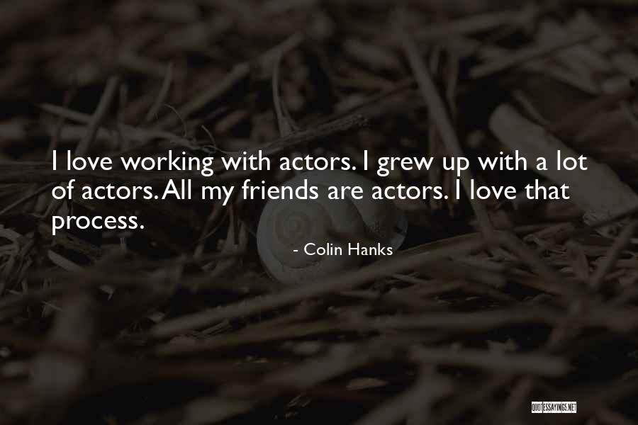 Colin Hanks Quotes 1817588