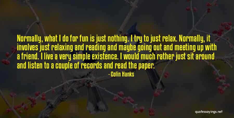 Colin Hanks Quotes 1837775 Colin Hanks Quotes 1837775