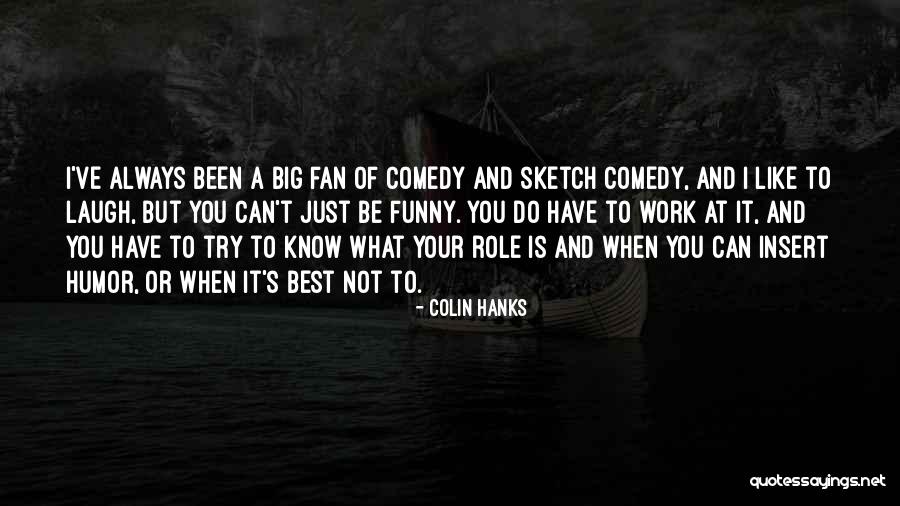 Colin Hanks Quotes 224860