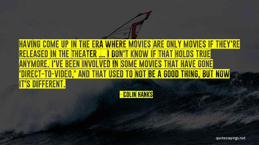 Colin Hanks Quotes 414979