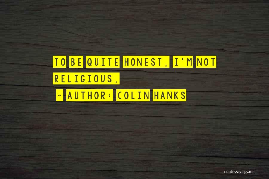 Colin Hanks Quotes 608039