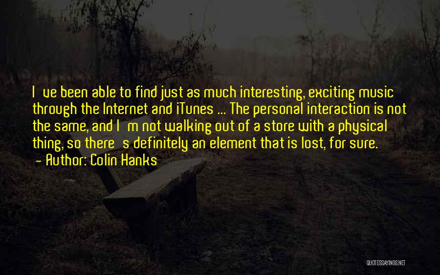 Colin Hanks Quotes 726371