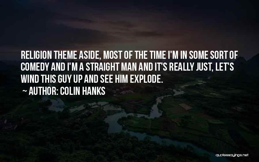 Colin Hanks Quotes 747862