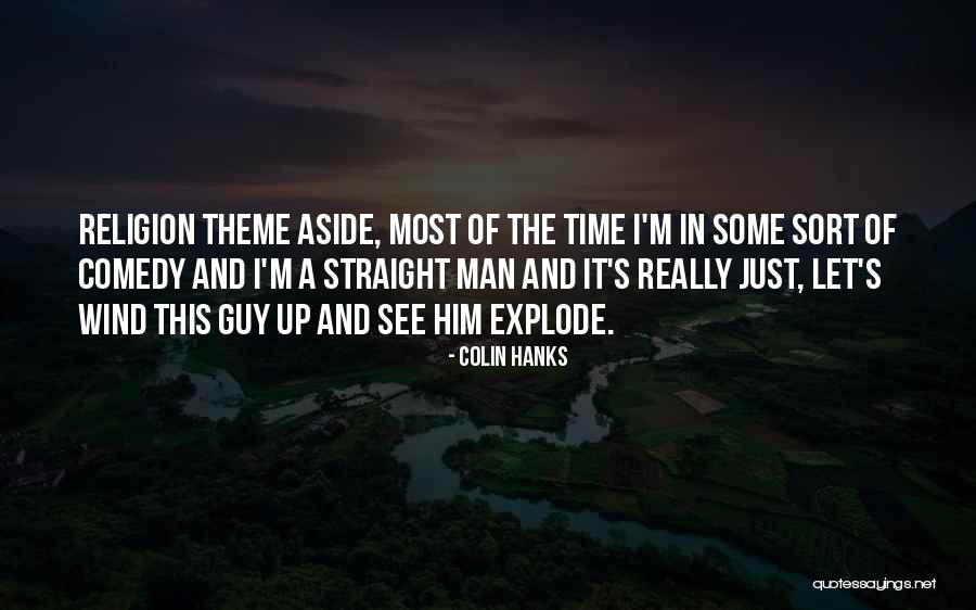 Colin Hanks Quotes 747862