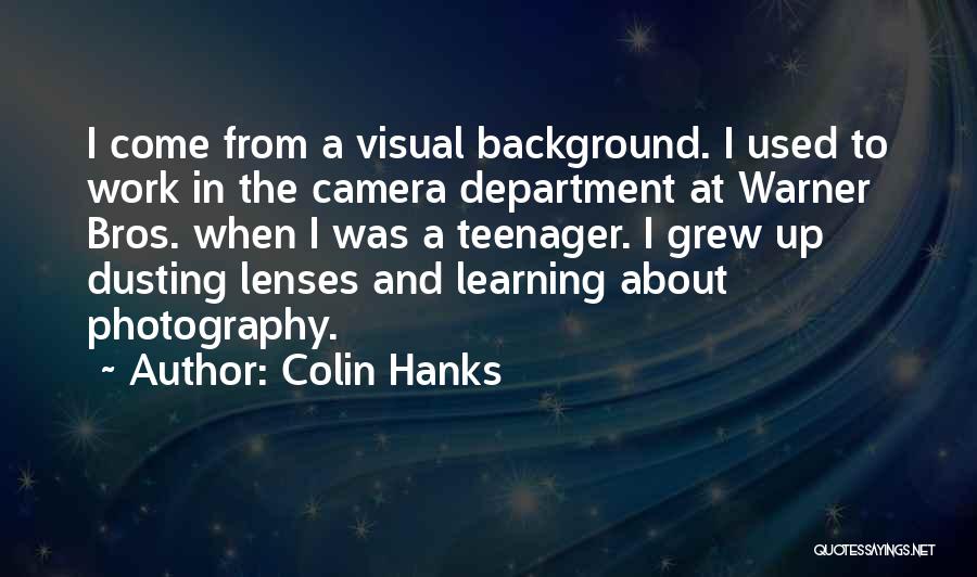 Colin Hanks Quotes 772068