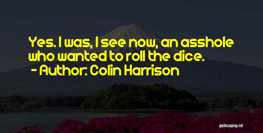 Colin Harrison Quotes 271728