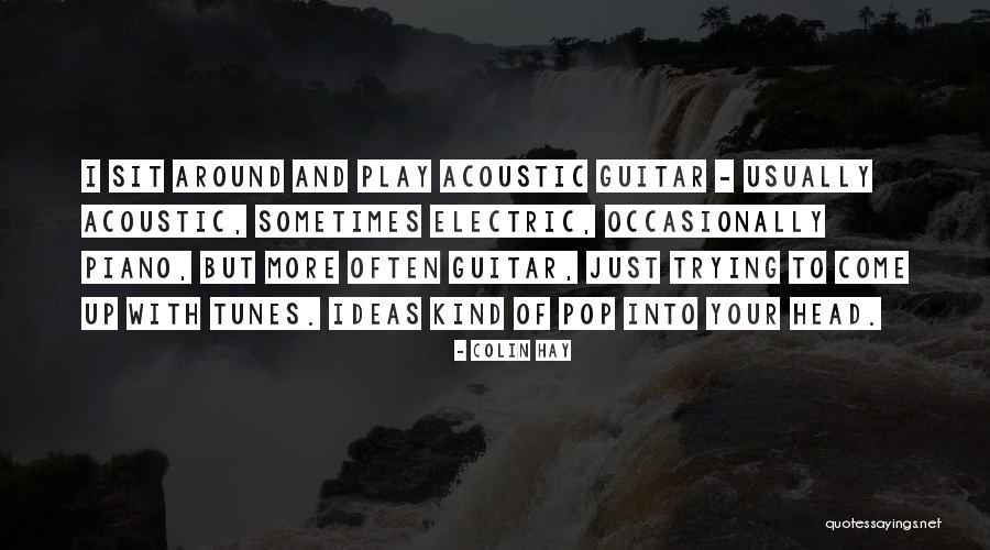 Colin Hay Quotes 1249810