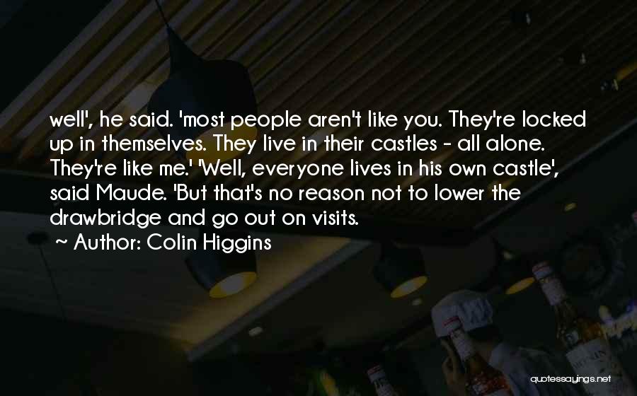 Colin Higgins Quotes 2011943