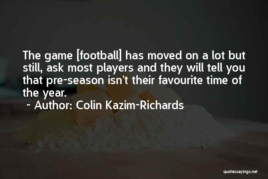 Colin Kazim-Richards Quotes 760401